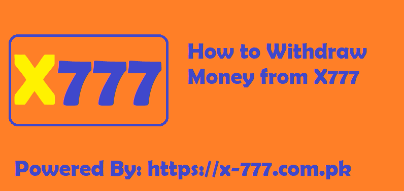 How to Withdraw Money from X777